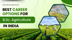 Best Career Options for B.Sc. Agriculture In India
