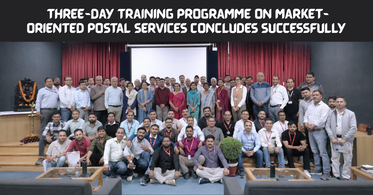 Three-Day Training Programme on Market-Oriented Postal Services Concludes Successfully